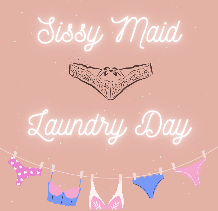Sissy Maid Naughty Laundry Day Adventure
